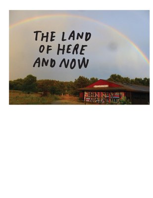 The Land of Here and Now The Land of Here and Now